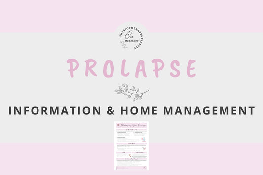 Prolapse - General Information & Home Management